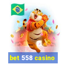 bet 558 casino